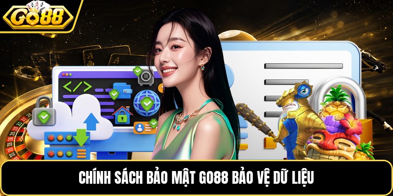 Chính sách bảo mật GO88 bảo vệ dữ liệu Chính sách bảo mật GO88 bảo vệ dữ liệu
