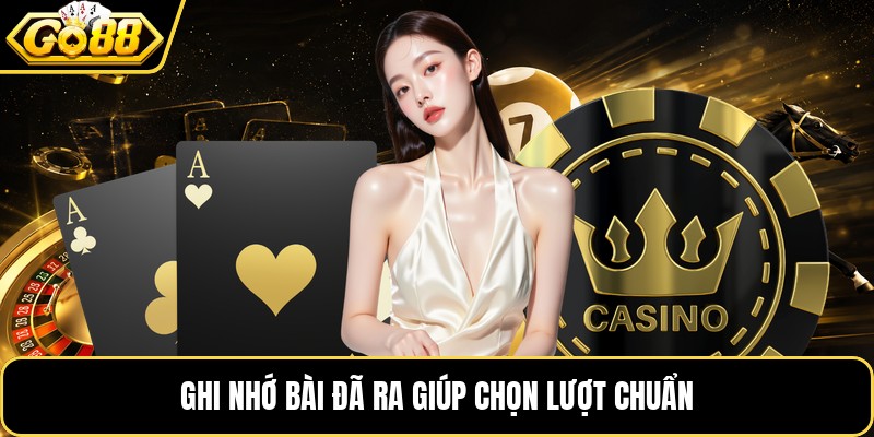 Ghi nhớ bài đã ra giúp chọn lượt chuẩn
